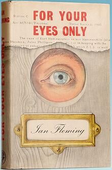 Ian Fleming: For Your Eyes Only