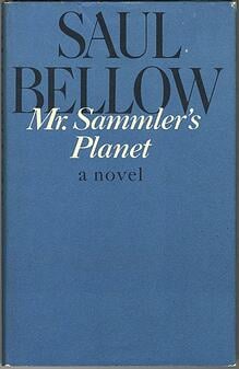 Saul Bellow: Mr. Sammler's Planet